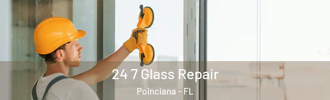  24 7 Glass Repair Poinciana - FL