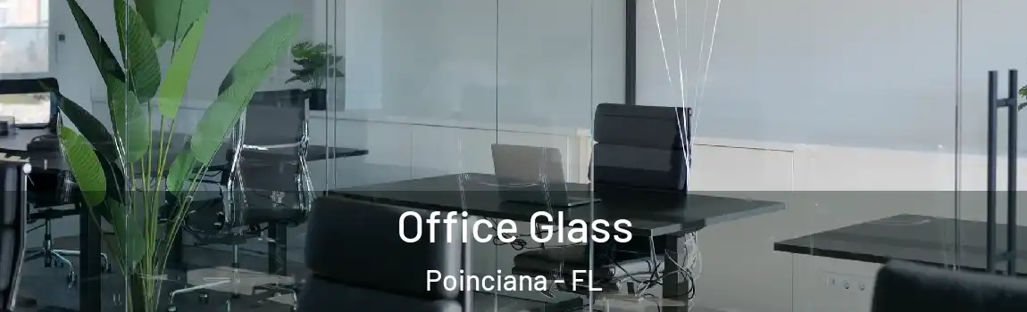 Office Glass Poinciana - FL